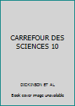 Unknown Binding CARREFOUR DES SCIENCES 10 Book
