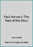 Paperback Paul Harvey's The Rest of the Story Book