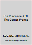 Paperback The Visionaire #30: The Game: France Book