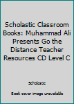 CD-ROM Scholastic Classroom Books: Muhammad Ali Presents Go the Distance Teacher Resources CD Level C Book