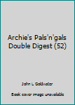 Comic Archie's Pals'n'gals Double Digest (52) Book