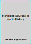 Paperback Meridians Sources in World History Book