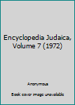 Unknown Binding Encyclopedia Judaica, Volume 7 (1972) Book