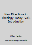 Paperback New Directions in Theology Today: Vol I Introduction Book