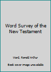 Hardcover Word Survey of the New Testament Book