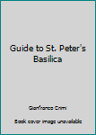 Paperback Guide to St. Peter's Basilica Book