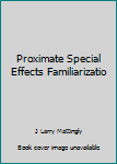 Hardcover Proximate Special Effects Familiarizatio Book
