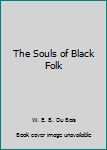 The Souls of Black Folk