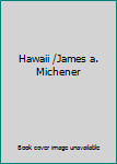 Hardcover Hawaii /James a. Michener Book