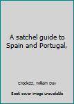 Unknown Binding A satchel guide to Spain and Portugal, Book
