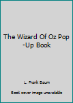 Hardcover The Wizard Of Oz Pop-Up Book