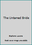 Hardcover The Untamed Bride Book