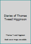 Unknown Binding Diaries of Thomas Tweed Higginson Book