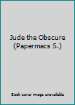 Unknown Binding Jude the Obscure (Papermacs S.) Book
