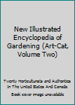Hardcover New Illustrated Encyclopedia of Gardening (Art-Cat, Volume Two) Book
