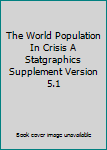 Ring-bound The World Population In Crisis A Statgraphics Supplement Version 5.1 Book
