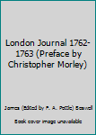 Paperback London Journal 1762-1763 (Preface by Christopher Morley) Book
