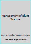 Hardcover Management of Blunt Trauma Book