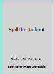 Paperback Spill the Jackpot Book