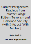 Paperback Current Perspectives: Readings from Infotrac College Edition: Terrorism and Homeland Security (with Infotrac) [With Infotrac] Book