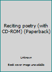 Paperback Reciting poetry (with CD-ROM) (Paperback) Book