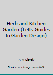 Hardcover Herb and Kitchen Garden (Letts Guides to Garden Design) Book