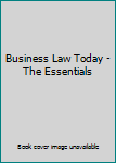Business Law Today - The Essentials