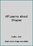 Hardcover Alf Learns about Shapes Book