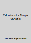 Paperback Calculus of a Single Variable Book