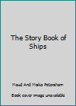 Hardcover The Story Book of Ships Book