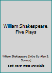 Mass Market Paperback William Shakespeare, Five Plays Book