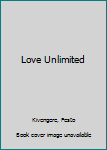 Paperback Love Unlimited Book