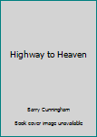 Paperback Highway to Heaven Book