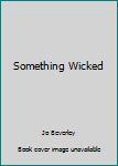 Hardcover Something Wicked Book