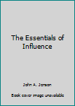 Hardcover The Essentials of Influence Book