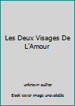 Mass Market Paperback Les Deux Visages De L'Amour Book