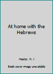At home with the Hebrews