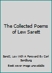 Hardcover The Collected Poems of Lew Sarett Book