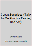 Unknown Binding I Love Surprises (Talk-to-Me Phonics Reader, Red Set) Book