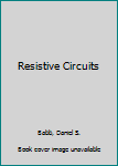 Hardcover Resistive Circuits Book
