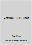 Paperback Vetitum : Die Braut [German] Book