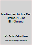 Paperback Mediengeschichte Der Literatur: Eine Einführung [German] Book