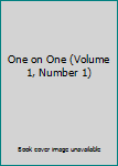 Paperback One on One (Volume 1, Number 1) Book