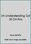 Unknown Binding Im Understanding Icd 10 Cm Pcs Book