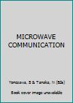 Hardcover MICROWAVE COMMUNICATION Book