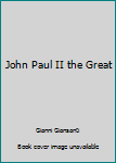 Hardcover John Paul II the Great Book