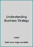 Paperback Understanding Business Strategy Book