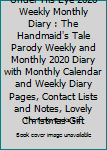 Paperback Under His Eye 2020 Weekly Monthly Diary : The Handmaid's Tale Parody Weekly and Monthly 2020 Diary with Monthly Calendar and Weekly Diary Pages, Contact Lists and Notes, Lovely Christmas Gift Book