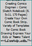 Blank Comic Book for Girl Unicorn to Creating Comics Dogman : Comic Sketch Notebook (8. 5x11, 170 Pages) Create Your Own Comic Book Strip, Variety of Templates for Comic Book Drawing Express Your Kids