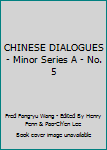 Unknown Binding CHINESE DIALOGUES - Minor Series A - No. 5 Book